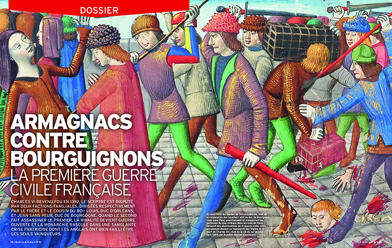 GUERRES ET HISTOIRE 83 – Armagnacs et Bourguignons. La première guerre civile française