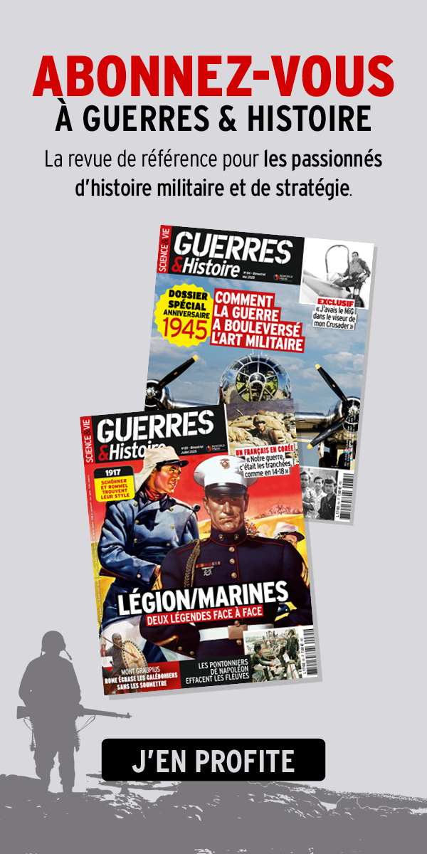 Abonnez-vous à GUERRES ET HISTOIRE ICI
