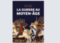 La guerre au moyen-âge
