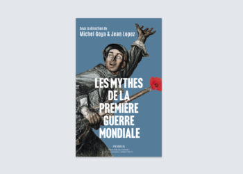 Les mythes de la Première Guerre mondiale