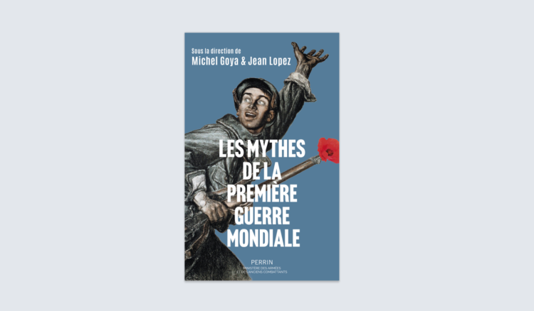Les mythes de la Première Guerre mondiale